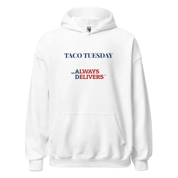 TACO TUESDAY Always Delivers